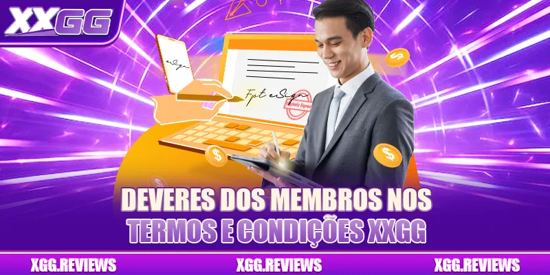Deveres dos membros nos termos e condições XXGG