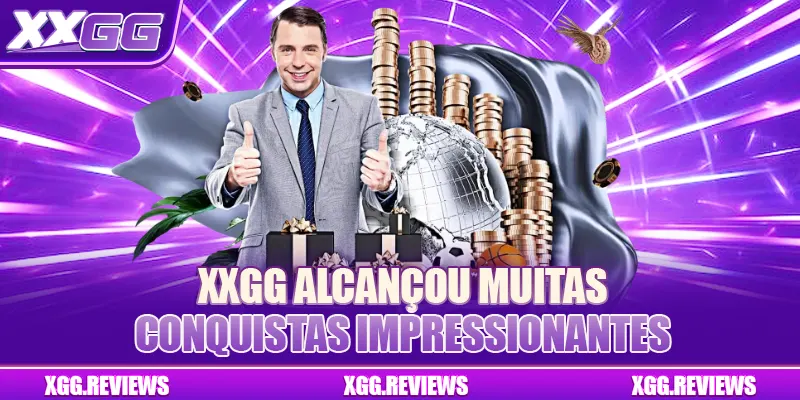 XXGG alcançou muitas conquistas impressionantes